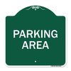 Signmission Designer Series Sign-Parking Area, Green & White Aluminum Sign, 18" x 18", GW-1818-23462 A-DES-GW-1818-23462